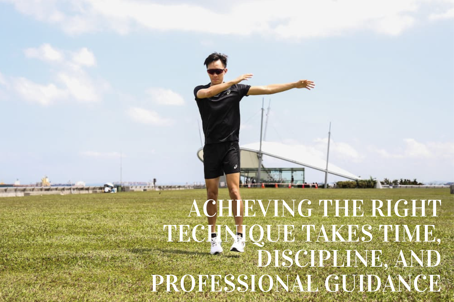 Achieving the right technique takes time discipline and guidance